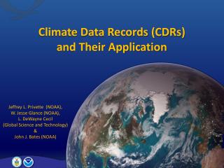 Climate Data Records (CDRs) and Their Application