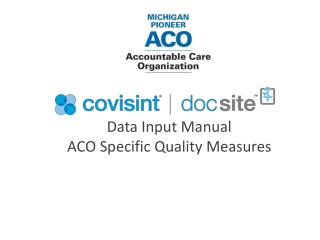 Data Input Manual ACO Specific Quality Measures