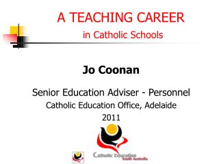 A TEACHING CAREER in Catholic Schools