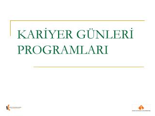 KARİYER GÜNLERİ PROGRAMLARI