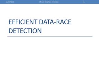 Efficient Data-Race Detection