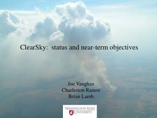 ClearSky: status and near-term objectives