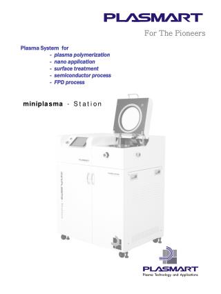Plasma System for - plasma polymerization 	- nano application 	- surface treatment