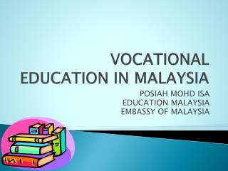 VOCATIONAL EDUCATION IN MALAYSIA