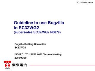 Guideline to use Bugzilla in SC32WG2 (supersedes SC32/WG2 N0879)