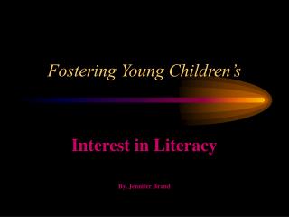 Fostering Young Children’s