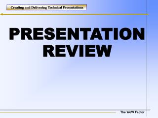 PRESENTATION REVIEW