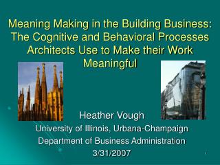 Heather Vough University of Illinois, Urbana-Champaign Department of Business Administration