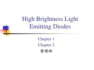 High Brightness Light Emitting Diodes