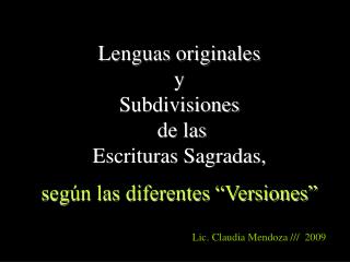 Lenguas originales y Subdivisiones de las Escrituras Sagradas, según las diferentes “Versiones”