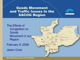 Goods Movement and Traffic Issues In the SACOG Region