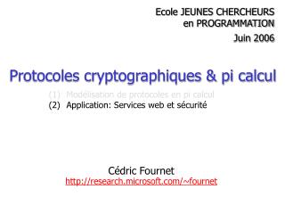 Cédric Fournet research.microsoft/~fournet