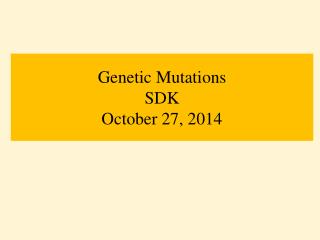 Genetic Mutations SDK October 27, 2014