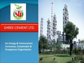 An Energy &amp; Environment Conscious, Sustainable &amp; Prosperous Organization