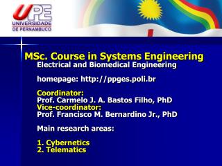 MSc. in Systems Engineering Electrical and Biomedical Engineering