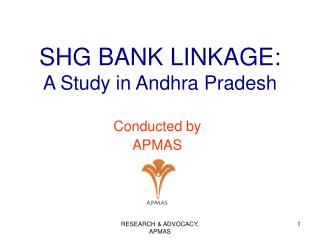 SHG BANK LINKAGE: A Study in Andhra Pradesh