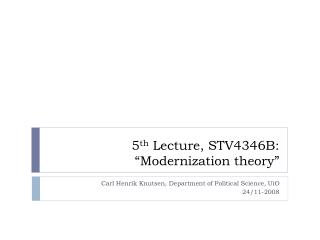 5 th Lecture, STV4346B: “Modernization theory”