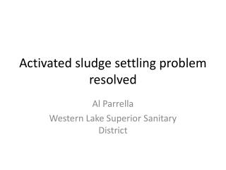 Activated sludge settling problem resolved