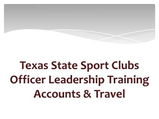 Texas State Sport Clubs Officer Leadership Training Accounts &amp; Travel