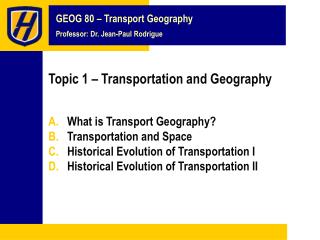 Topic 1 – Transportation and Geography
