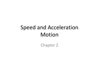 Speed and Acceleration Motion