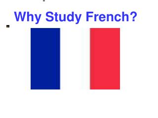 Why Study French?