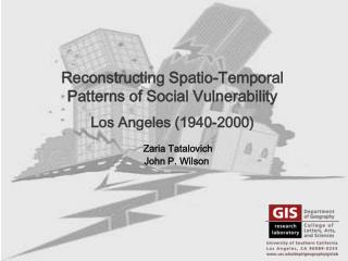Reconstructing Spatio-Temporal Patterns of Social Vulnerability Los Angeles (1940-2000)