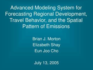 Brian J. Morton Elizabeth Shay Eun Joo Cho July 13, 2005