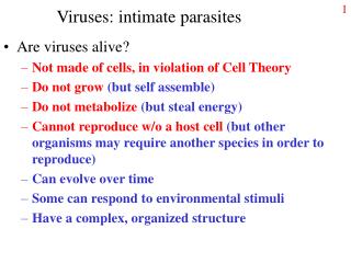 Viruses: intimate parasites
