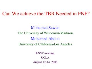 Can We achieve the TBR Needed in FNF?
