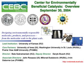 Center for Environmentally Beneficial Catalysis: Overview September 30, 2004