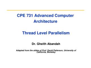 CPE 731 Advanced Computer Architecture Thread Level Parallelism