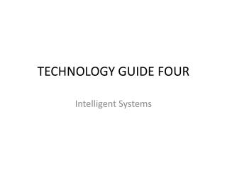 TECHNOLOGY GUIDE FOUR
