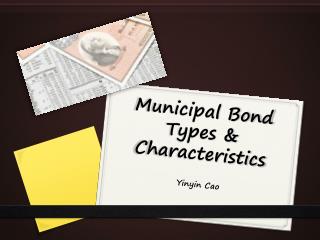 Municipal Bond Types &amp; Characteristics