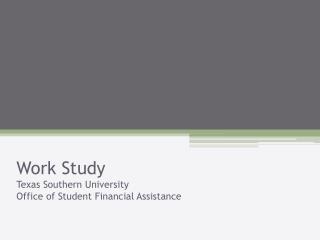 Work Study Texas Southern University Office of Student Financial Assistance