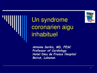 Un syndrome coronarien aigu inhabituel