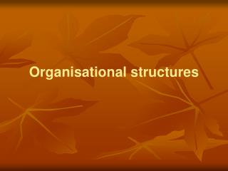 Organisational structures