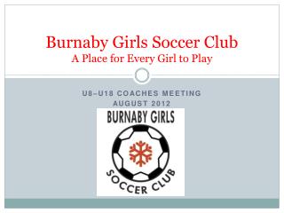 Burnaby Girls Soccer Club A Place for Every Girl to Play