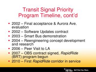 Transit Signal Priority Program Timeline, cont ’ d