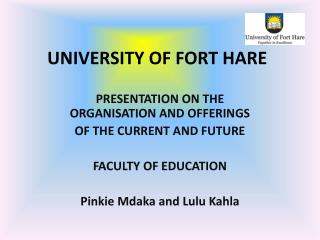 UNIVERSITY OF FORT HARE