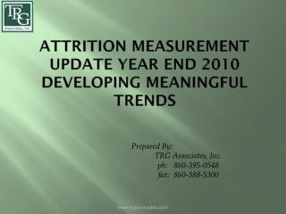 Attrition Measurement Update Year End 2010 DevelopING Meaningful Trends
