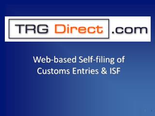 Web-based Self-filing of Customs Entries &amp; ISF