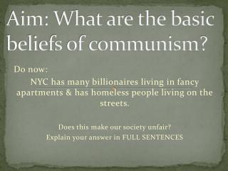 Aim: What are the basic beliefs of communism?