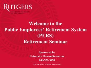 Welcome to the Public Employees’ Retirement System (PERS) Retirement Seminar
