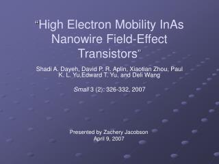 “ High Electron Mobility InAs Nanowire Field-Effect Transistors ”