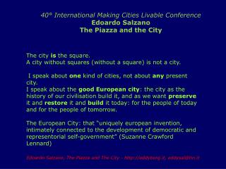 40° International Making Cities Livable Conference Edoardo Salzano The Piazza and the City