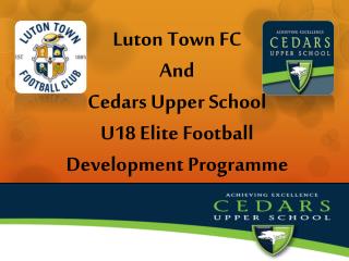 Luton Town FC And Cedars Upper School U18 Elite Football Development Programme