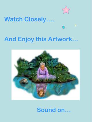 Watch Closely….