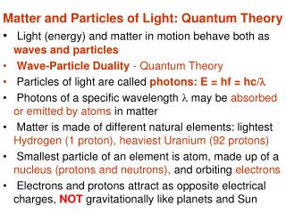 Matter and Particles of Light: Quantum Theory