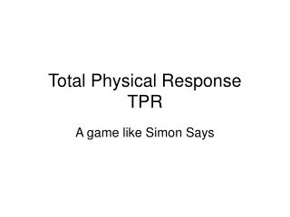 Total Physical Response TPR